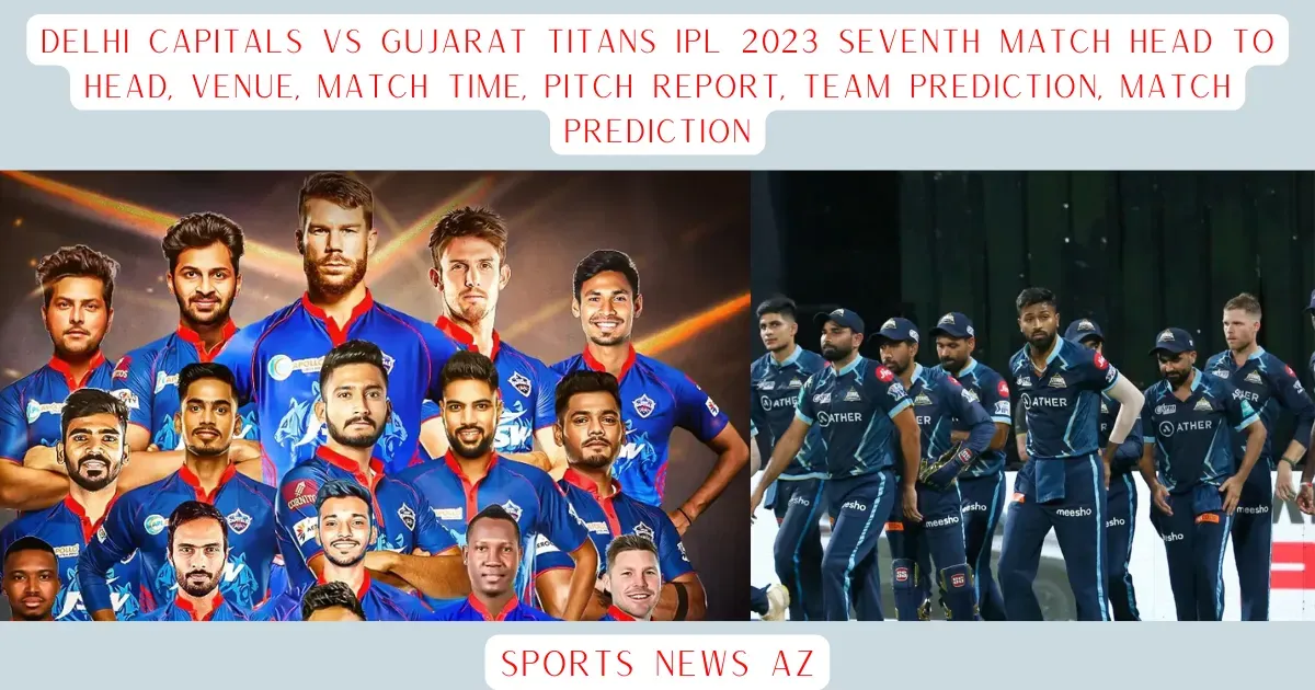 delhi capitals vs Gujarat titans iPL 2023 Seventh Match Tickets
