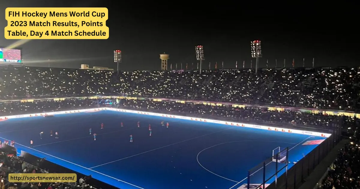 FIH Hockey Mens World Cup 2023 Match Results, Points Table, Day 4 Match Schedule